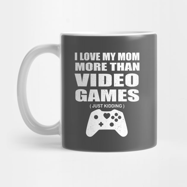 I Love My Mom Video Gamer,Valentines Day Gift Boys Kids, Mother's Day by designs4up